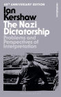 The Nazi Dictatorship: Problems and Perspectives of Interpretation - 40th Anniversary Edition