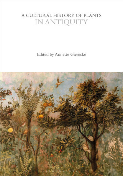 A Cultural History of Plants Antiquity