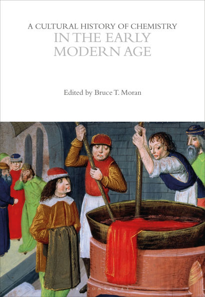 A Cultural History of Chemistry the Early Modern Age