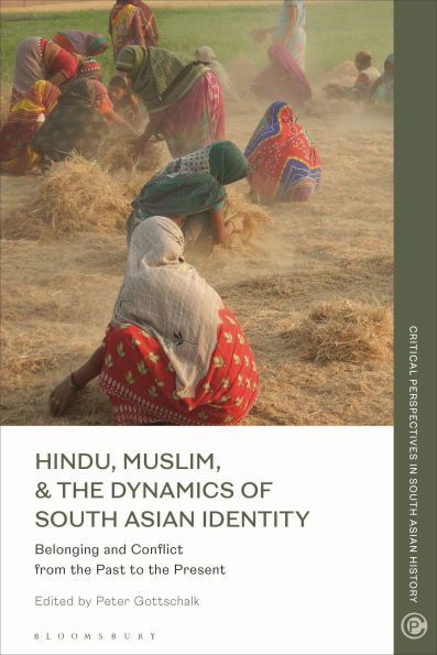 Hindu, Muslim, and the Dynamics of South Asian Identity: Belonging and Conflict from the Past to the Present