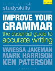 Title: Improve Your Grammar: The Essential Guide to Accurate Writing, Author: Vanessa Jakeman