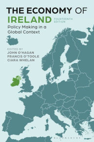 Title: The Economy of Ireland: Policy Making in a Global Context, Author: Bloomsbury Publishing