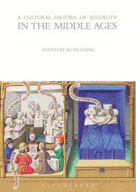 Title: A Cultural History of Sexuality in the Middle Ages, Author: Ruth Evans