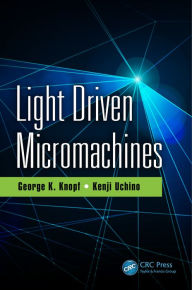 Title: Light Driven Micromachines, Author: George K. Knopf