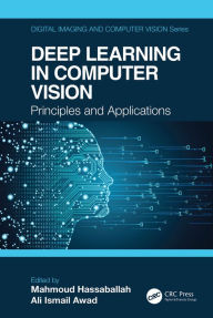 Title: Deep Learning in Computer Vision: Principles and Applications, Author: Mahmoud Hassaballah
