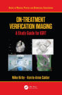 On-Treatment Verification Imaging: A Study Guide for IGRT