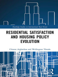 Title: Residential Satisfaction and Housing Policy Evolution, Author: Clinton Aigbavboa