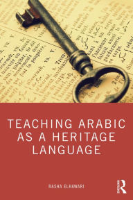 Title: Teaching Arabic as a Heritage Language, Author: Rasha ElHawari