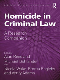 Title: Homicide in Criminal Law: A Research Companion, Author: Alan Reed