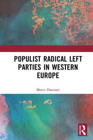 Title: Populist Radical Left Parties in Western Europe, Author: Marco Damiani