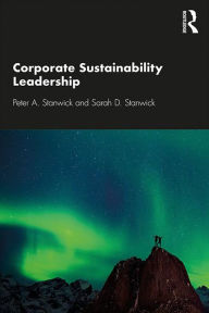 Title: Corporate Sustainability Leadership, Author: Peter A. Stanwick