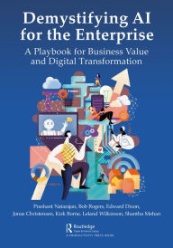 Title: Demystifying AI for the Enterprise: A Playbook for Business Value and Digital Transformation, Author: Prashant Natarajan