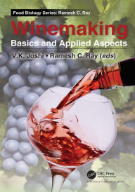 Title: Winemaking: Basics and Applied Aspects, Author: V. K. Joshi