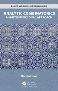 Title: Analytic Combinatorics: A Multidimensional Approach, Author: Marni Mishna