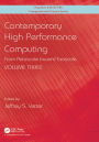 Contemporary High Performance Computing: From Petascale toward Exascale, Volume 3