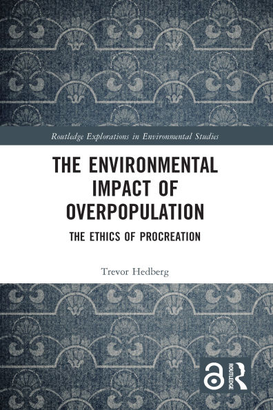 The Environmental Impact of Overpopulation: The Ethics of Procreation