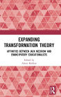 Expanding Transformation Theory: Affinities between Jack Mezirow and Emancipatory Educationalists