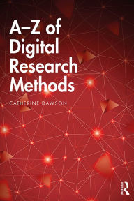 Title: A-Z of Digital Research Methods, Author: Catherine Dawson