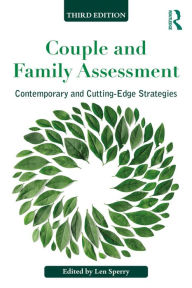 Title: Couple and Family Assessment: Contemporary and Cutting-Edge Strategies, Author: Len Sperry