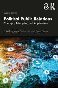 Title: Political Public Relations: Concepts, Principles, and Applications, Author: Jesper Stromback