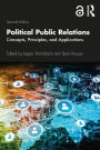 Political Public Relations: Concepts, Principles, and Applications