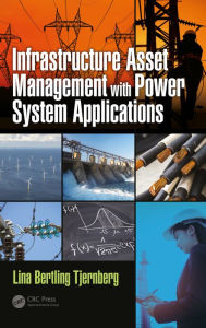 Title: Infrastructure Asset Management with Power System Applications, Author: Lina Bertling Tjernberg