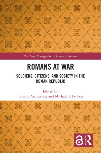 Romans at War: Soldiers, Citizens, and Society in the Roman Republic
