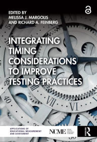 Title: Integrating Timing Considerations to Improve Testing Practices, Author: Melissa J. Margolis