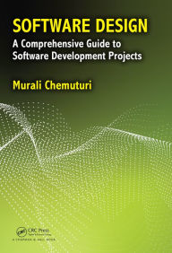 Title: Software Design: A Comprehensive Guide to Software Development Projects, Author: Murali Chemuturi