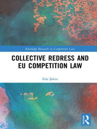 Title: Collective Redress and EU Competition Law, Author: Eda Sahin