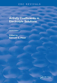 Title: Activity Coefficients in Electrolyte Solutions, Author: Kenneth S. Pitzer