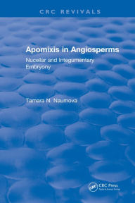 Title: Apomixis in Angiosperms, Author: Tamara N. Naumova
