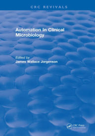Title: Automation In Clinical Microbiology, Author: James Wallace Jorgenson