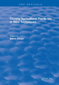 Title: Cloning Agricultural Plants Via in Vitro Techniques, Author: Bob V. Conger