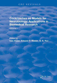 Title: Cockroaches as Models for Neurobiology: Applications in Biomedical Research: Volume I, Author: Ivan Huber