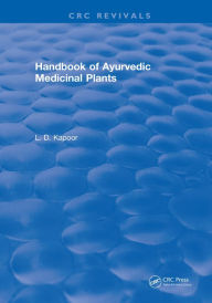 Title: CRC Handbook of Ayurvedic Medicinal Plants, Author: L. D. Kapoor