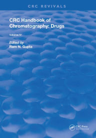 Title: CRC Handbook of Chromatography: Drugs, Volume IV, Author: Ram N. Gupta