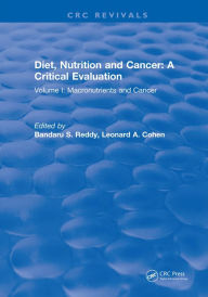 Title: Diet, Nutrition and Cancer: A Critical Evaluation: Volume I, Author: Bandaru S. Reddy