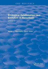 Title: Ecological Relationships and Evolution of Rickettsiae: Volume II, Author: Nyven J. Marchette