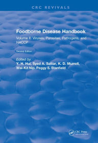 Title: Foodborne Disease Handbook, Second Edition: Volume II: Viruses, Parasites, Pathogens, and HACCP, Author: Y. H. Hui