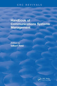 Title: Handbook of Communications Systems Management: 1999 Edition, Author: Gilbert Held