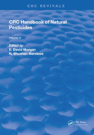 Title: Handbook of Natural Pesticides: Volume VI: Insect Attractants and Repellents, Author: E. David Morgan