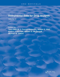 Title: Instrumental Data for Drug Analysis: Volume VI, Author: Terry Mills III