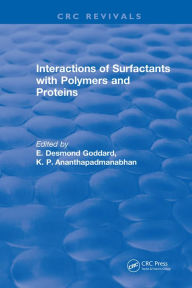 Title: Interactions of Surfactants with Polymers and Proteins, Author: E. Desmond Goddard