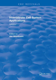 Title: Invertebrate Cell System Applications: Volume I, Author: Jun Mitsuhashi