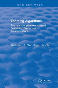 Title: Learning Algorithms: Theory and Applications in Signal Processing, Control and Communications, Author: P. Mars