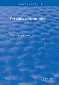 Title: The Lipids of Human Milk, Author: Robert Gordon Jensen