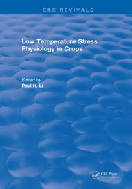 Title: Low Temperature Stress Physiology in Crops, Author: P.H. Li