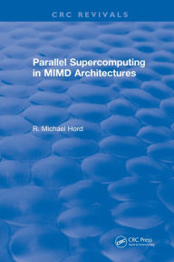 Title: Parallel Supercomputing in MIMD Architectures, Author: R.Michael Hord