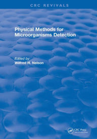 Title: Physical Methods for Microorganisms Detection, Author: W. H. Nelson